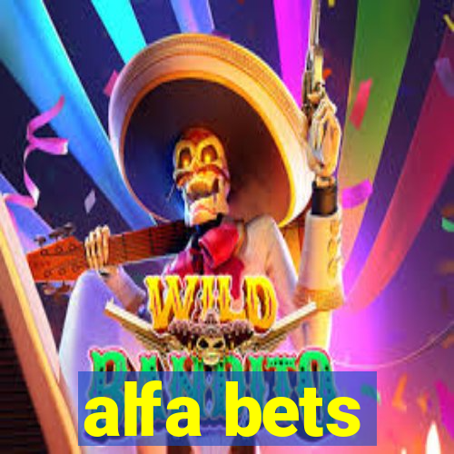 alfa bets